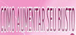 Como Aumentar Seu Busto Coupon Codes